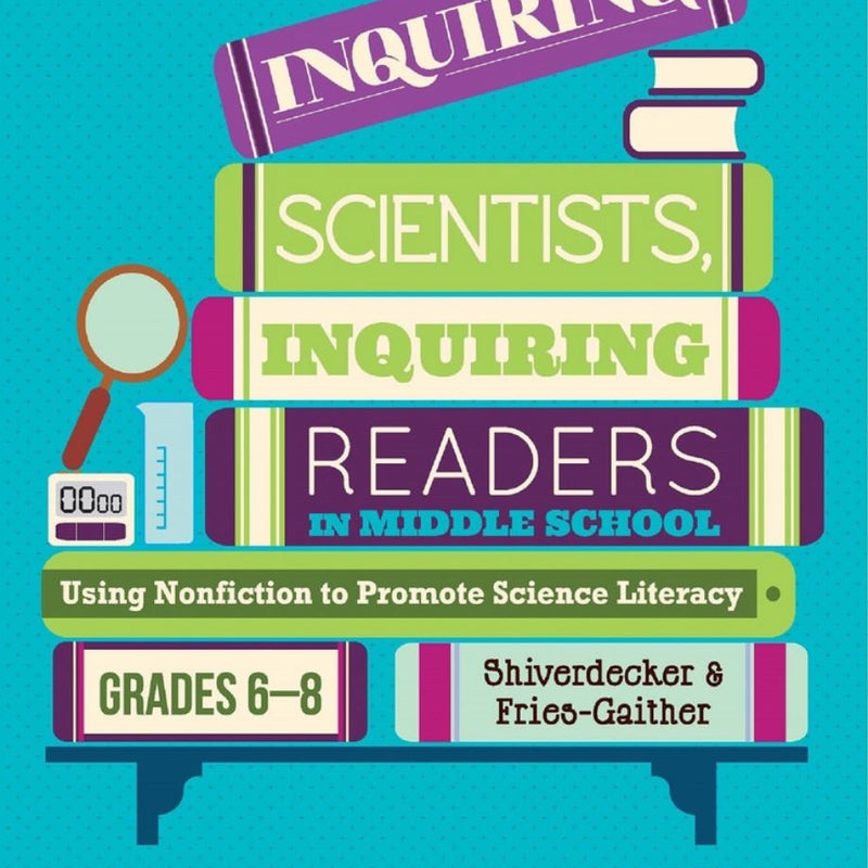 Inquiring Scientists, Inquiring Readers in Middle School