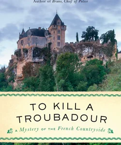 To Kill a Troubadour