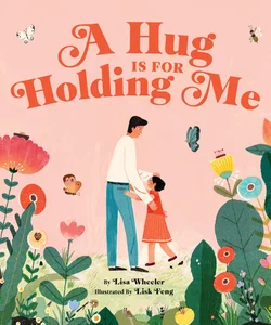 A Hug Is for Holding Me