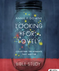 Looking for Lovely - Bible Study Book