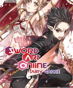 Sword Art Online 4: Fairy Dance (light Novel)