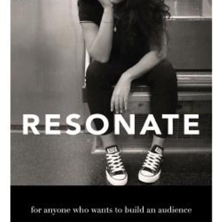 Resonate: for Anyone Who Wants to Build an Audience