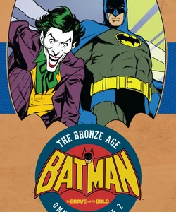 Batman: the Brave and the Bold: the Bronze Age Omnibus Vol. 2