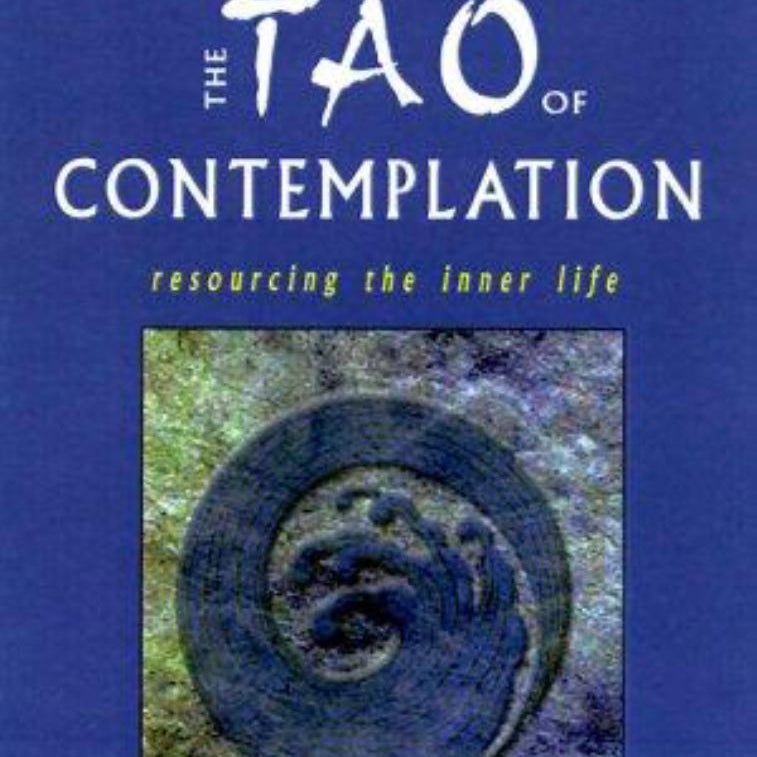 The Tao of Contemplation