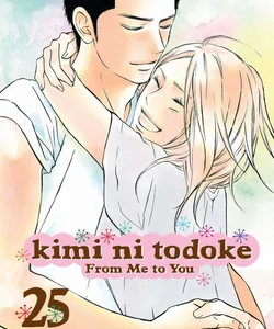 Kimi ni Todoke: from Me to You, Vol. 25