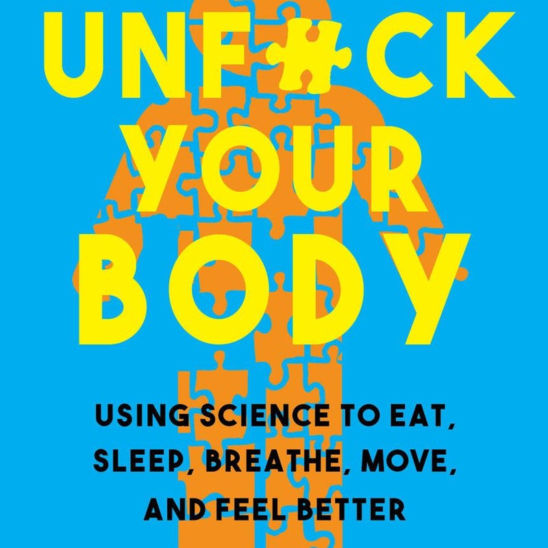 Unfuck Your Body