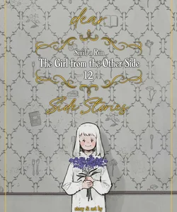 The Girl from the Other Side: Siúil, a Rún Vol. 12 - [dear. ] Side Stories