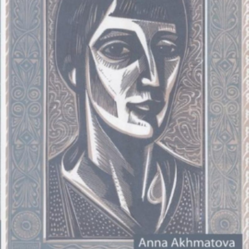 Selected Poems of Anna Akhmatova