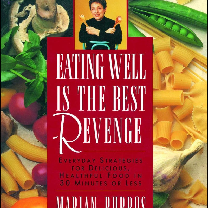 Eating Well Is the Best Revenge