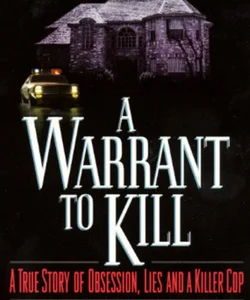 A Warrant to Kill