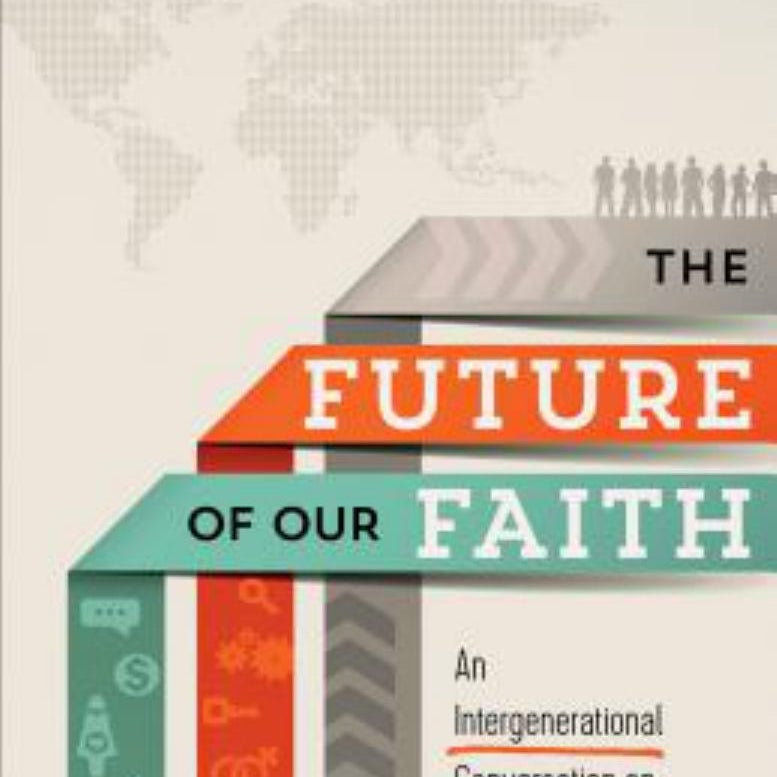 The Future of Our Faith