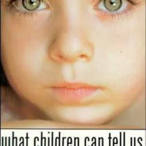 What Children Can Tell Us
