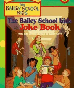 The Bailey School Kids Joke Book