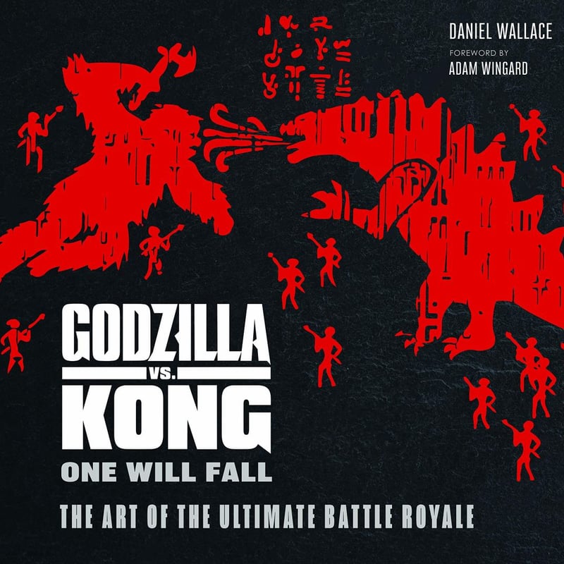 Godzilla vs Kong - One Will Fall by Daniel Wallace
