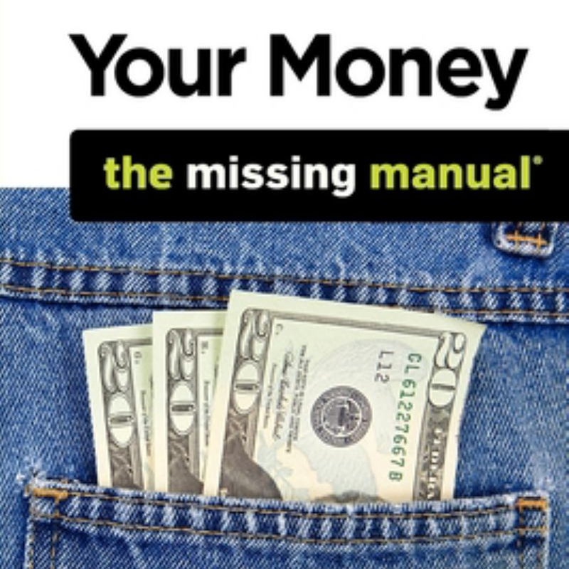 Your Money: the Missing Manual