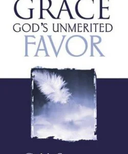 Grace, God's Unmerited Favor