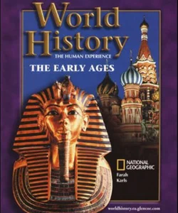 World History: the Human Experience, the Early Ages, Student Edition