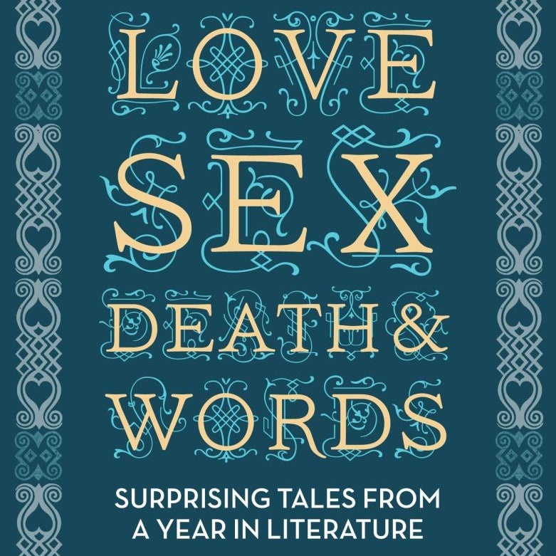 Love, Sex, Death and Words