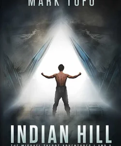 Indian Hill: the Michael Talbot Adventures 1 And 2