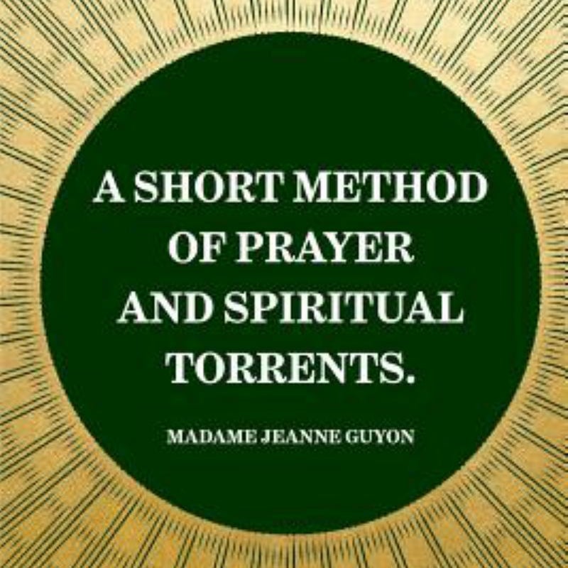 A Short Method of Prayer and Spiritual Torrents