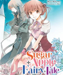 Sugar Apple Fairy Tale, Vol. 2 (light Novel)