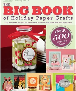 The Big Book of Holiday Paper Crafts