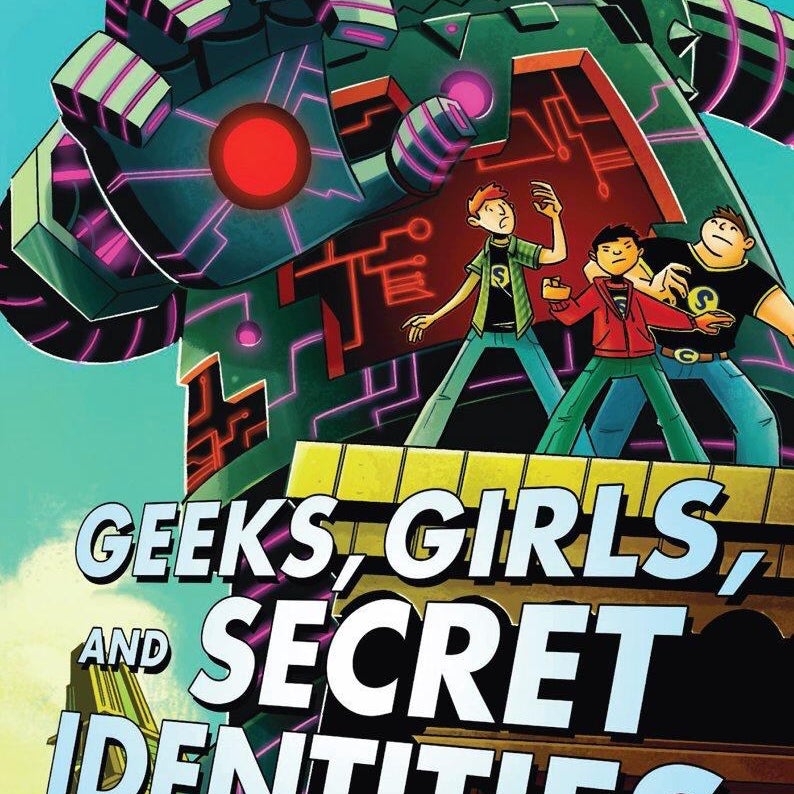 Geeks, Girls, and Secret Identities