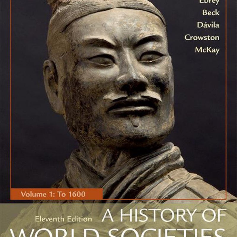 A History of World Societies, Value Edition, Volume 1