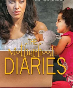 The Motherhood Diaries