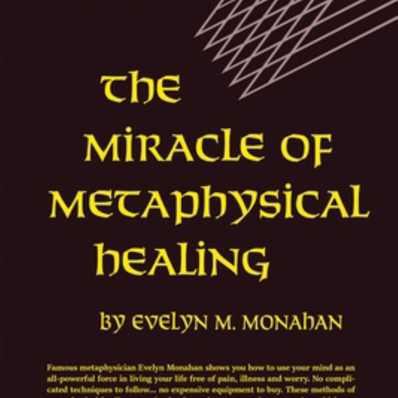 Miracle of Metaphysical Healing