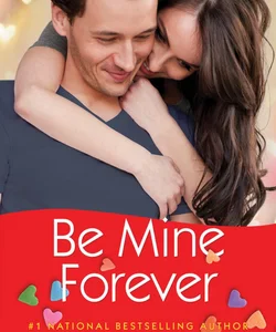 Be Mine Forever