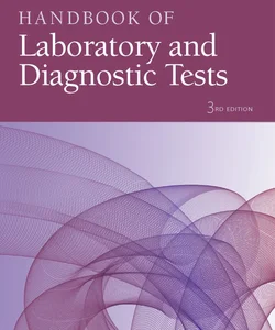 Brunner and Suddarth's Handbook of Laboratory and Diagnostic Tests