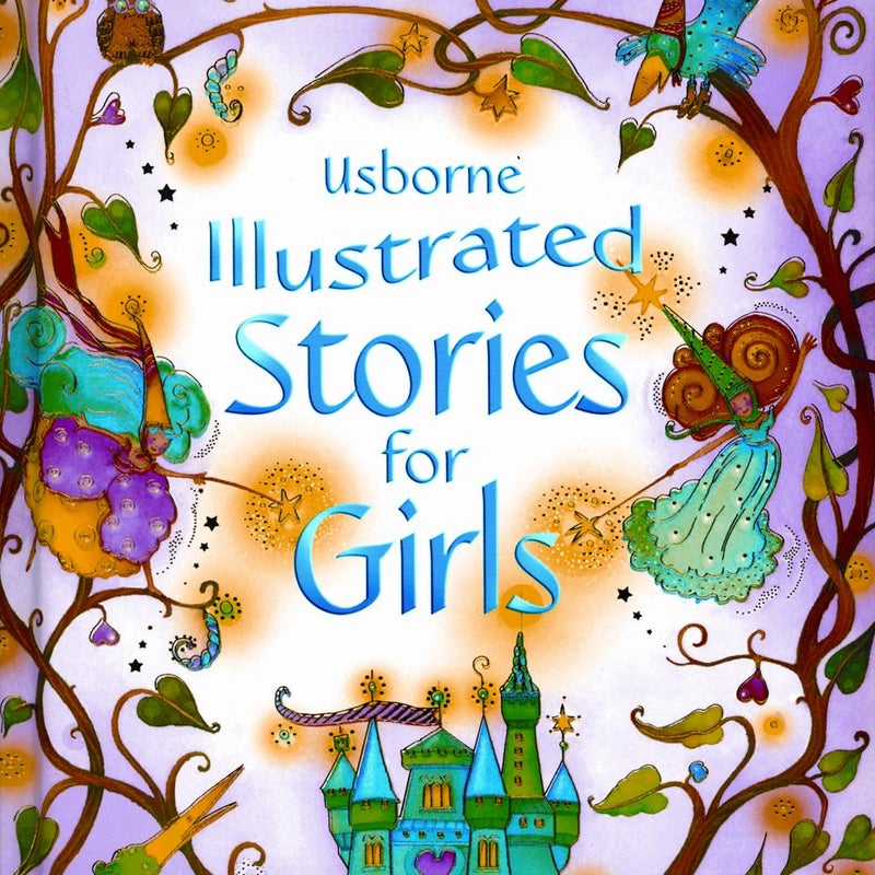 Usborne Illustrated Stories for Girls