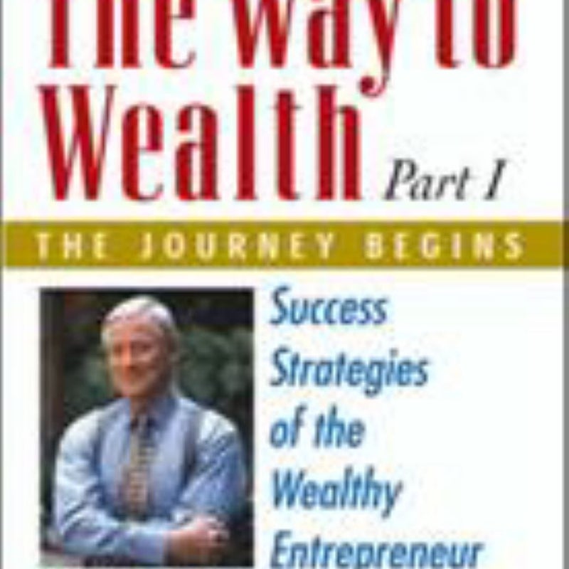 The Way to Wealth: Part 1 the Journey Begins