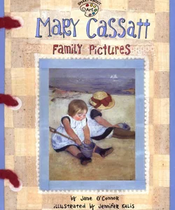 Mary Cassatt: Family Pictures