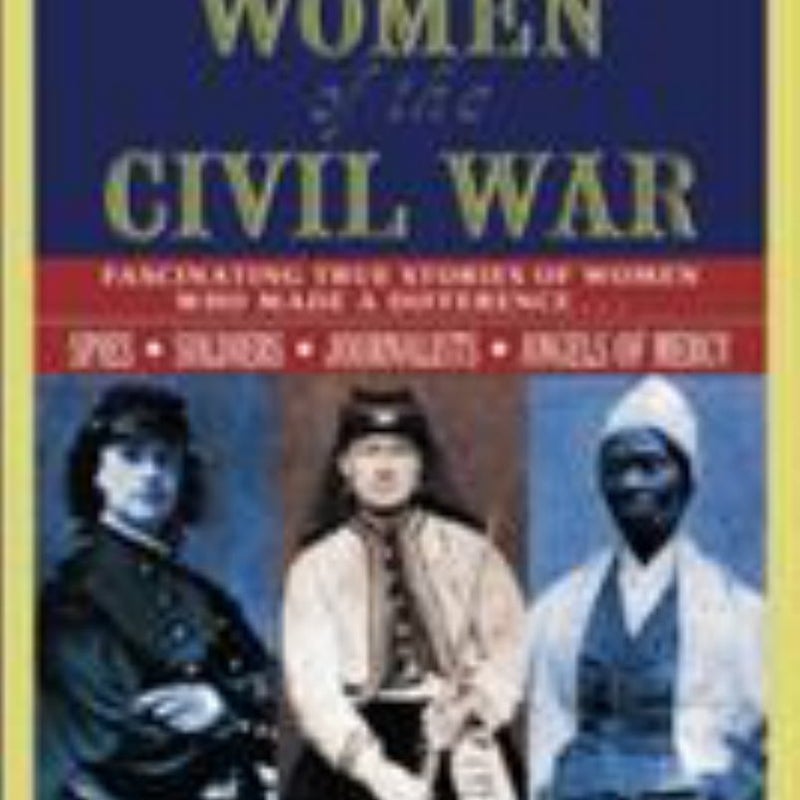 Amazing Women of the Civil War