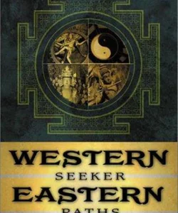 Western Seeker, Eastern Paths
