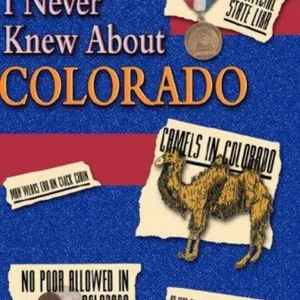 More That I Never Knew about Colorado