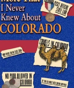 More That I Never Knew about Colorado