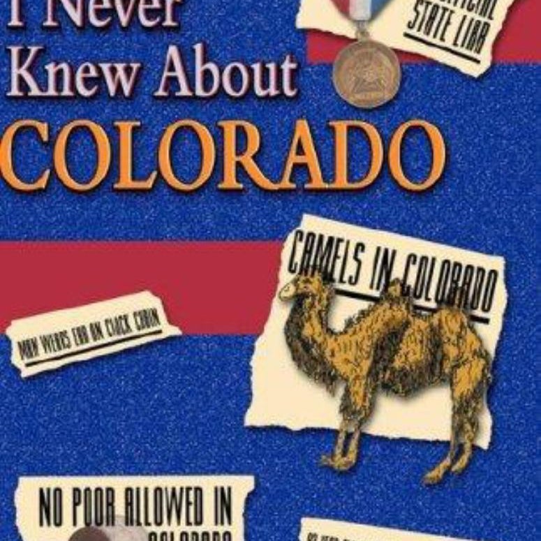 More That I Never Knew about Colorado