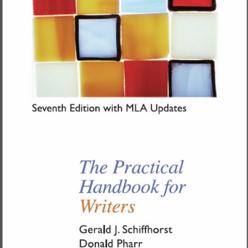 The PRACTICAL HANDBOOK for WRITERS, Seventh Edition MLA Update (Sprial Bound-B/W)