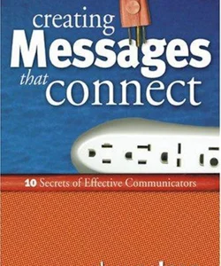 Creating Messages That Connect