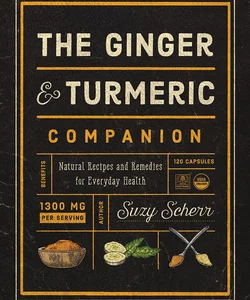 The Ginger and Turmeric Companion