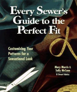 Every Sewer's Guide to the Perfect Fit