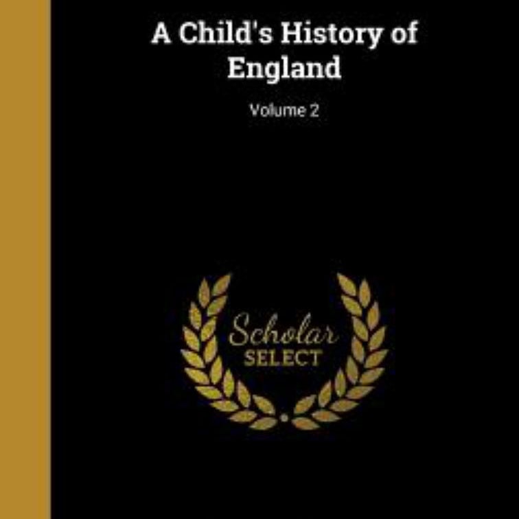 A Child's History of England; Volume 2