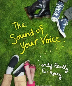 The Sound of Your Voice, Only Really Far Away