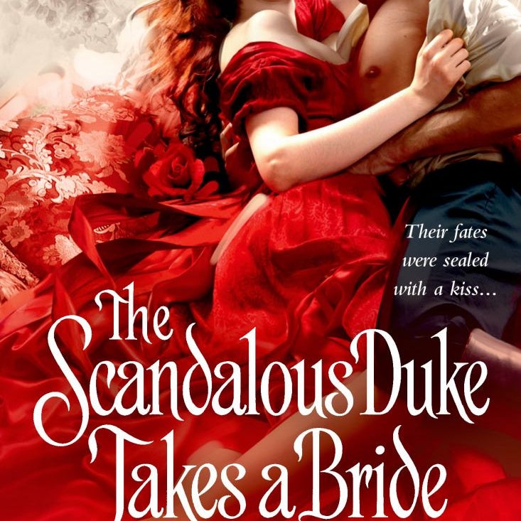 The Scandalous Duke Takes a Bride