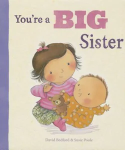 You're a Big Sister