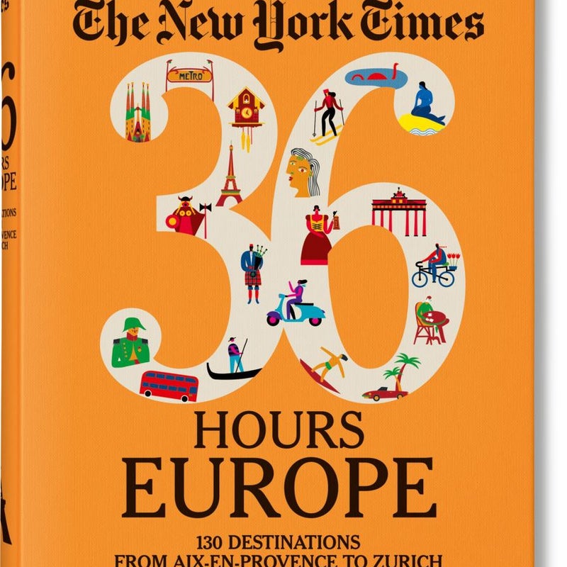 The New York Times 36 Hours. Europa. 3. a Edición