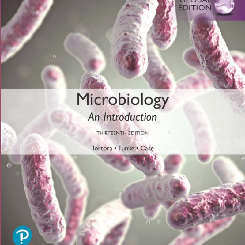 Microbiology: an Introduction, Global Edition